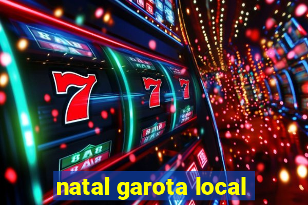 natal garota local